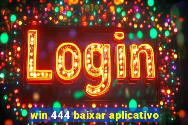 win 444 baixar aplicativo